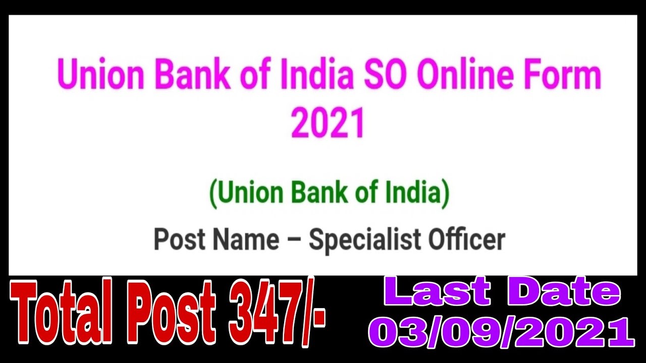 Union Bank Of India SO Online Form 2021, Apply Now