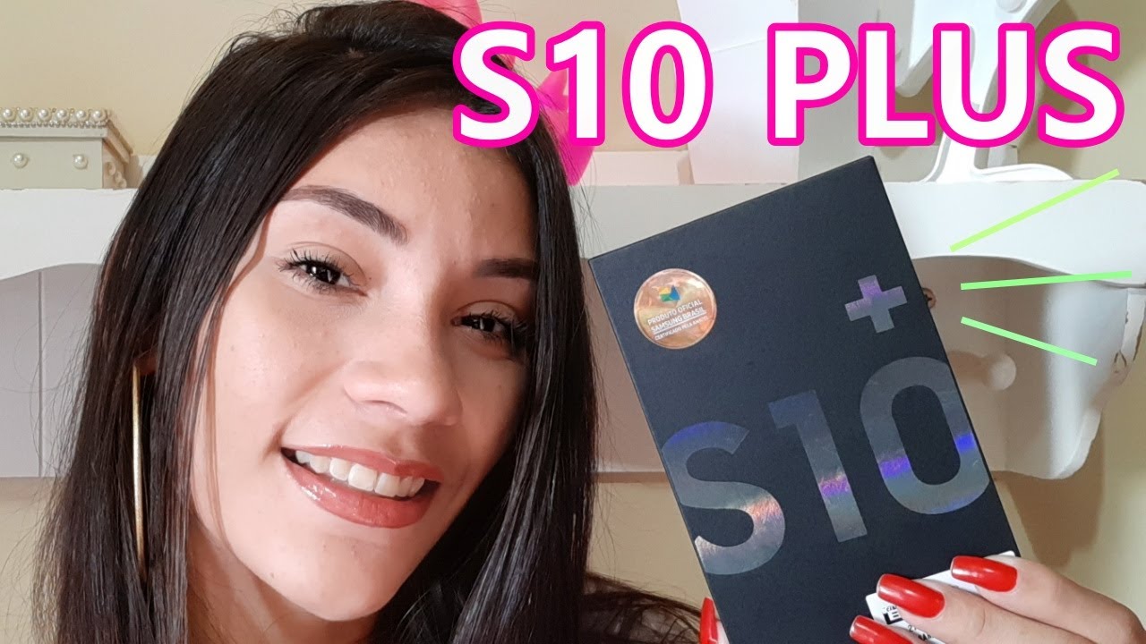 MEU NOVO CELULAR SAMSUNG  GALAX S10 PLUS 2020 | nauanny orlandini