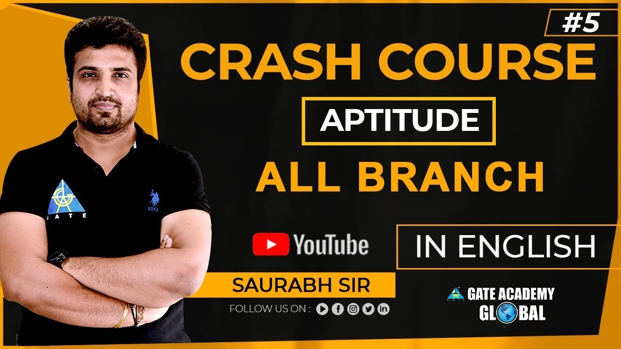 #5 | APTITUDE | FREE CRASH COURSE by Saurabh Sir | ALL BARNCH | GATE 21