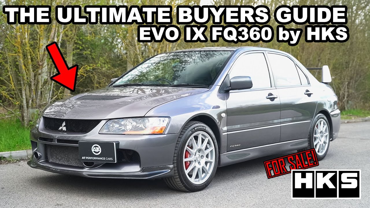 The ULTIMATE buyers guide | Evo IX FQ360 by HKS