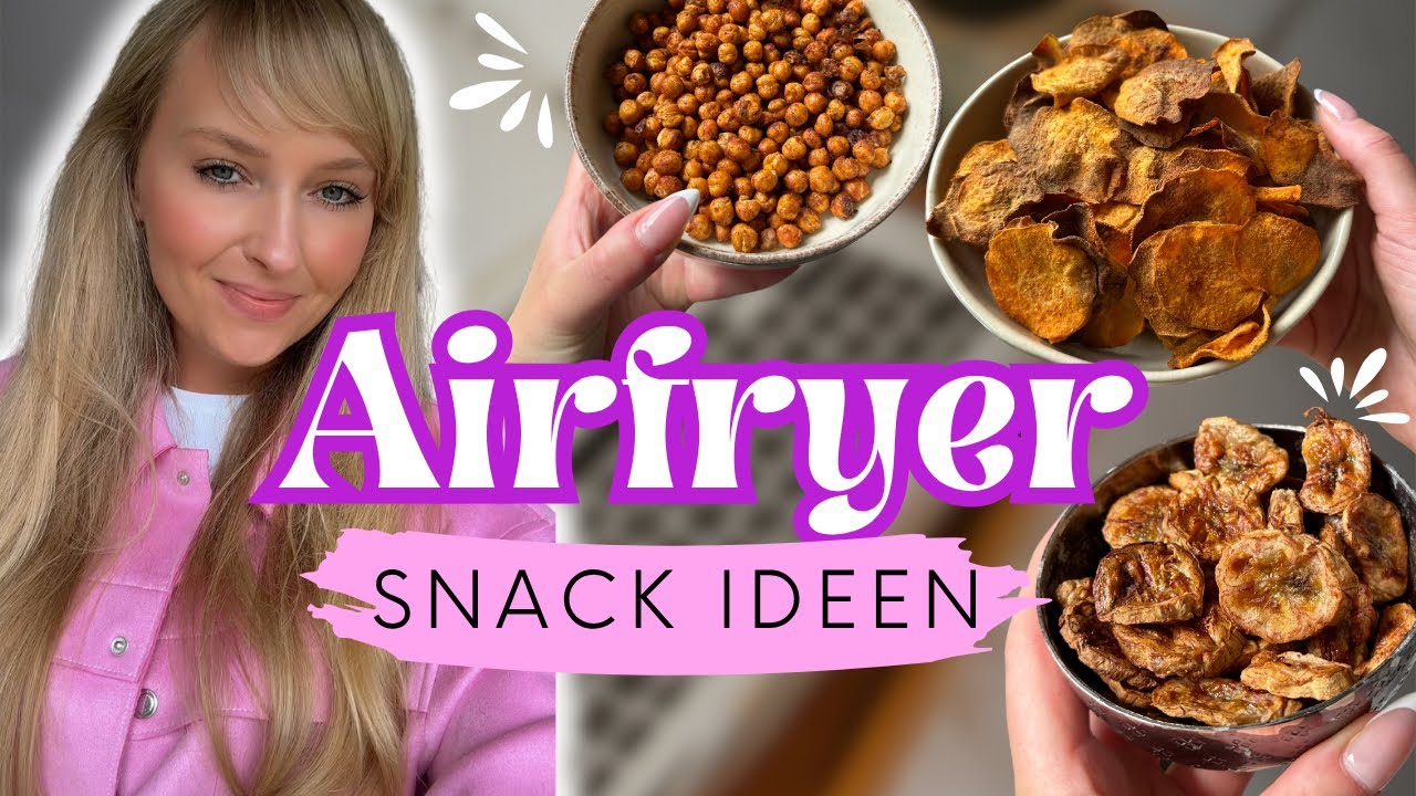 ✨ 3 gesunde Snacks aus dem Airfryer &ndash; einfach & knusprig! 🍟🍌🥔