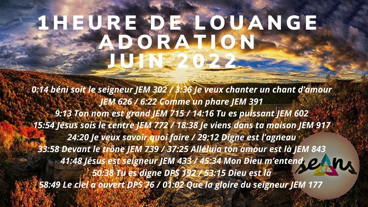 une heure de louange et adoration compilation juin 2022