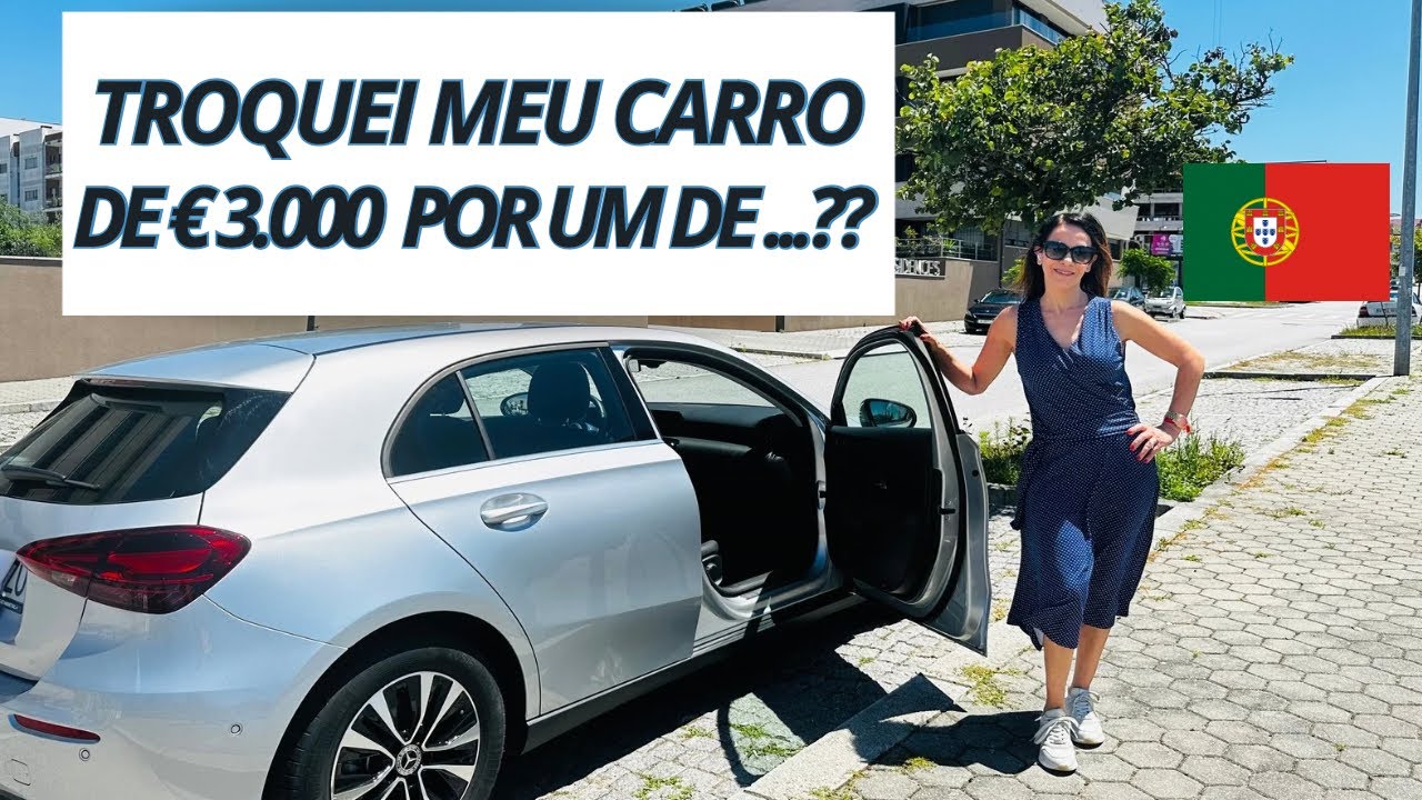 APÓS 5 ANOS EM PORTUGAL TROQUEI MEU CARRO | Portugal 2024