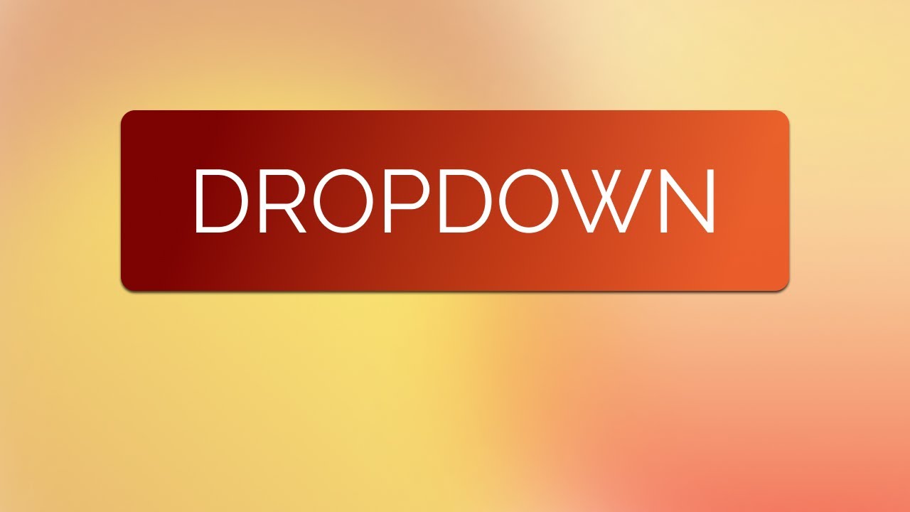 How To Create An Animated DropDown Button