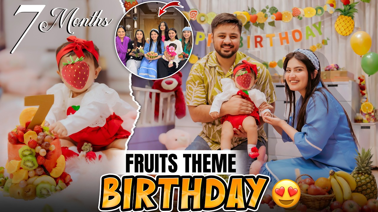 ANAVIYA'S 7th MONTH BIRTHDAY CELEBRATION 🍓🫐🥝 | Sabko Fruits Bana Dea 😍 | Vlog Kyun Nahe Arha Tha? 🥹