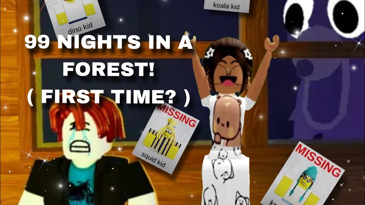 Playing 99 nights in a forest!