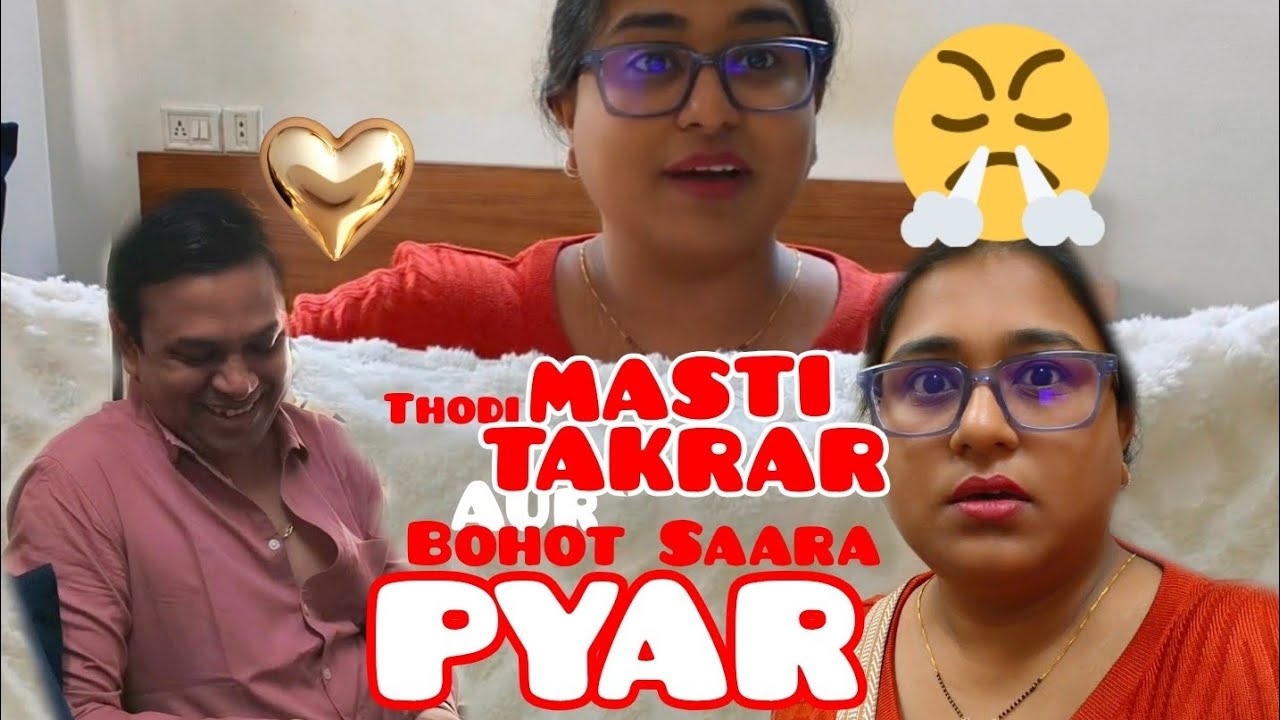 Thodi Masti, Thodi Takrar Aur Dher Saara PYAR ❤️🤗🧿🧿🧿