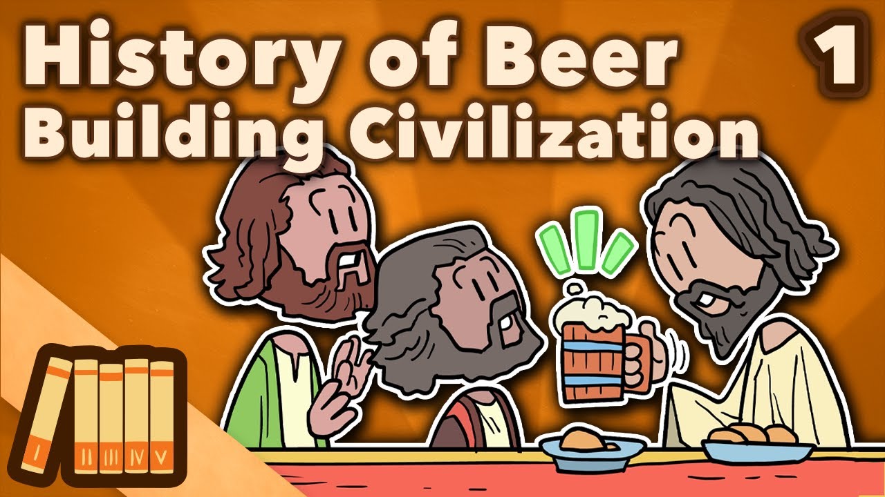 History of Beer - Building a Civilization - World History - Extra History - Part 1