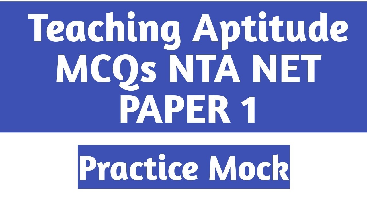 Teaching Aptitude MCQs NTA NET PAPER 1 MOCK TEST
