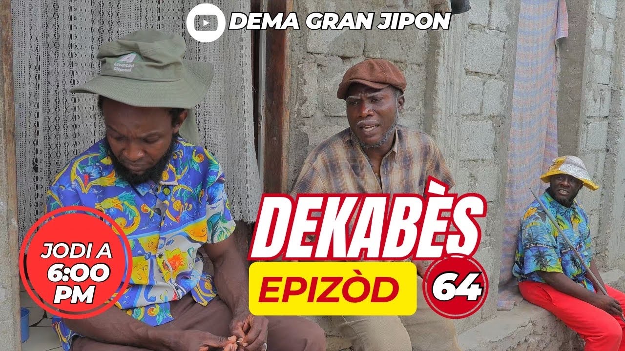 DEKABÈS #64• Dema | Ton Tiné | Zòbòt | Chèlbè | Kalabwa | Tizou | Lala | Tibouksen | Paga- NEW 2025