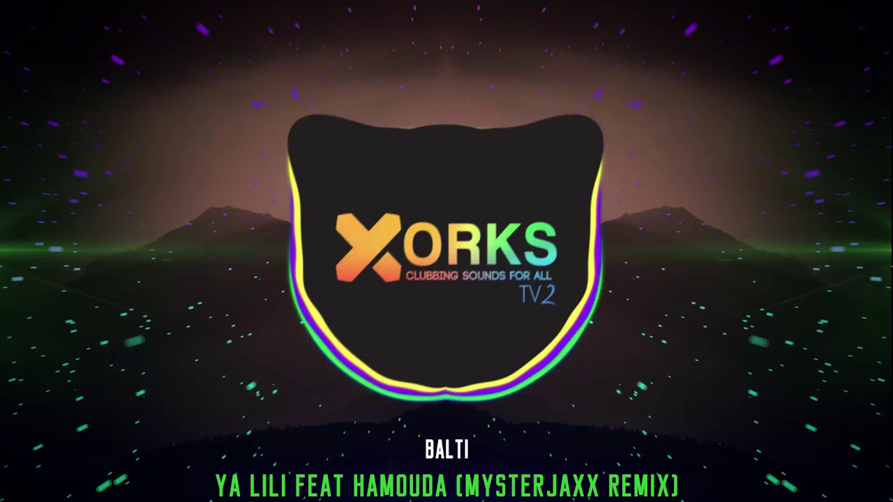 Balti - Ya Lili Feat Hamouda (Mysterjaxx Remix)