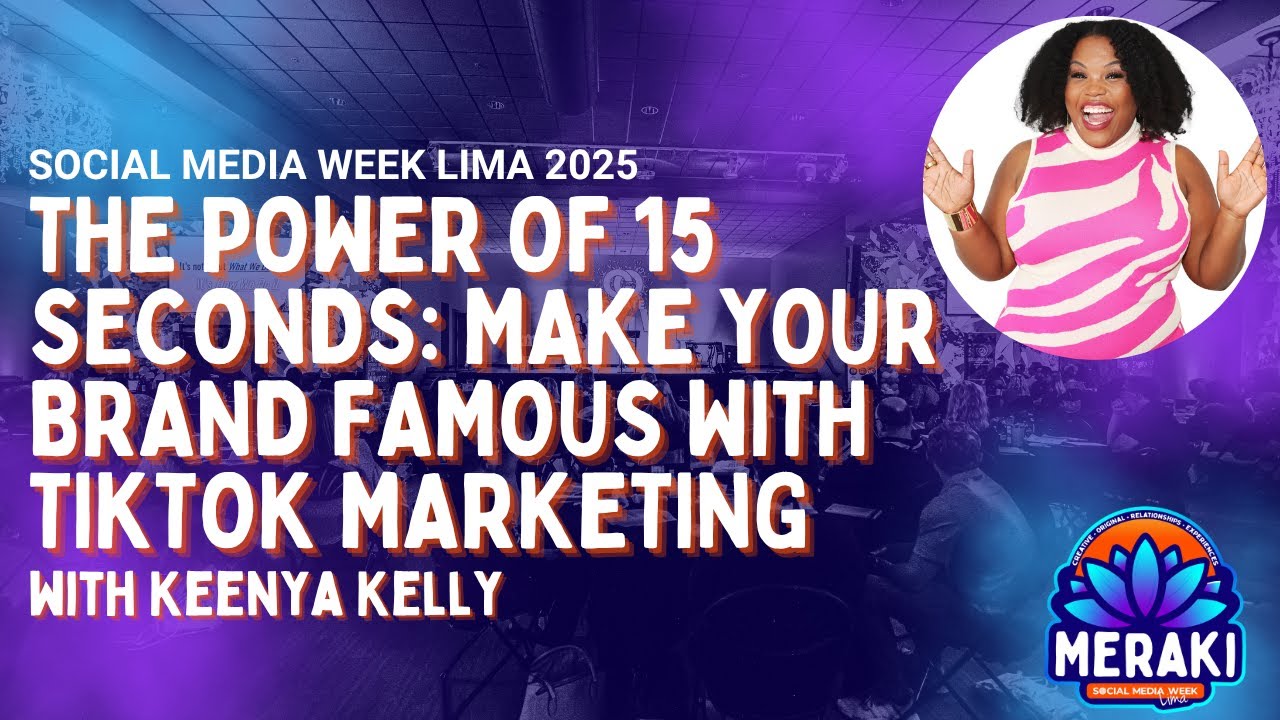 The Power of 15 Seconds: Make your brand famous with TikTok Marketing | SMWL25 Keynote w Kenya Kelly