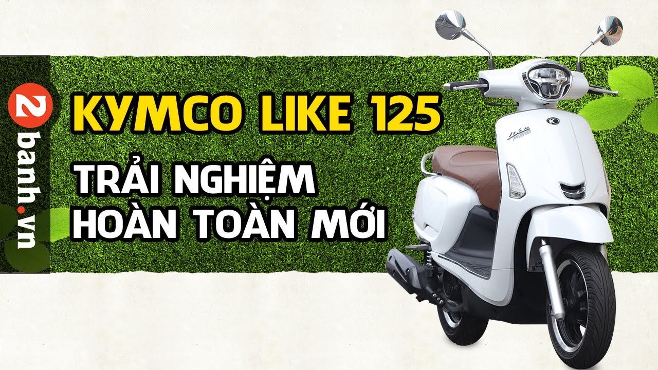Kymco Like 125 ABS - Trải nghiệm xe ga dành cho phái đẹp