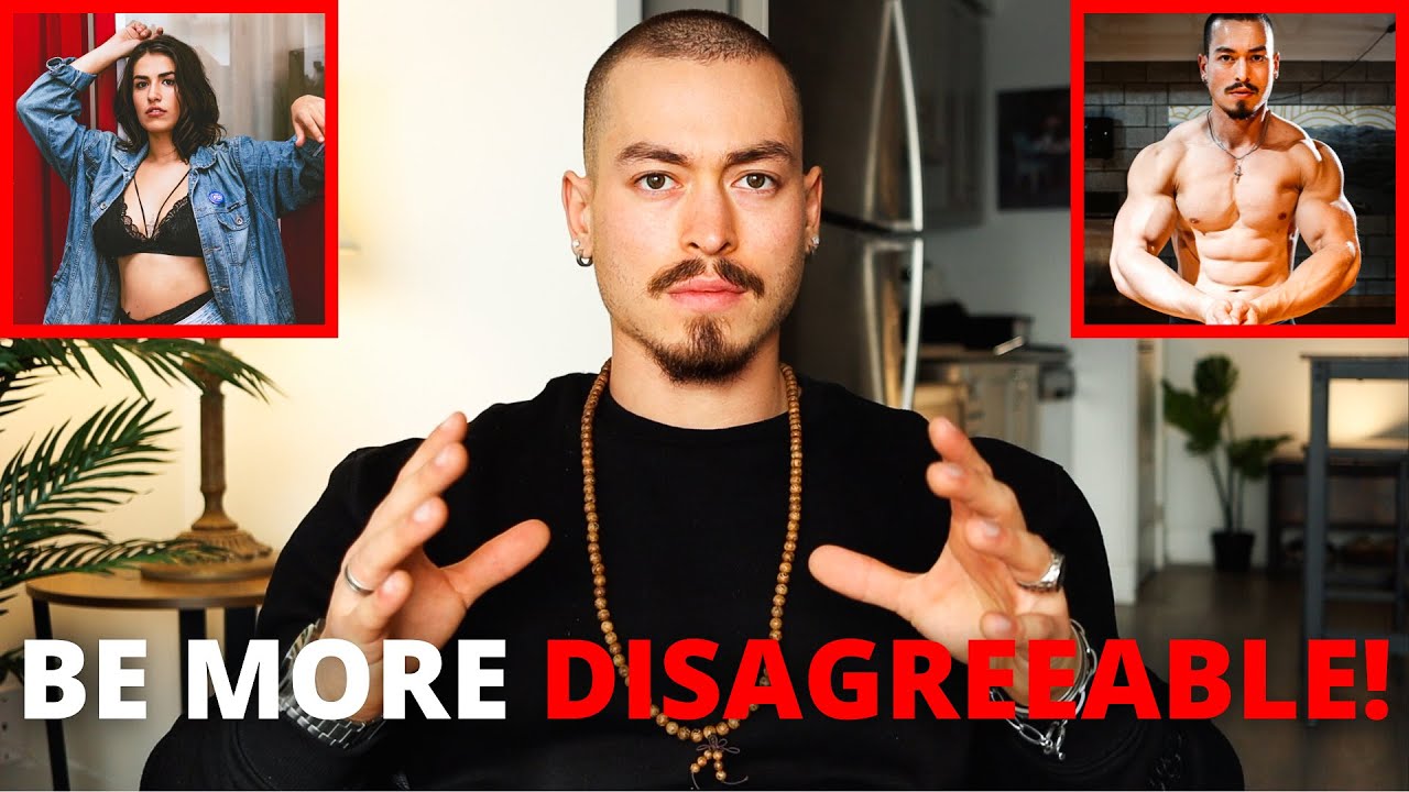 BE MORE DISAGREEABLE! (This Will Change Your Life&hellip;)