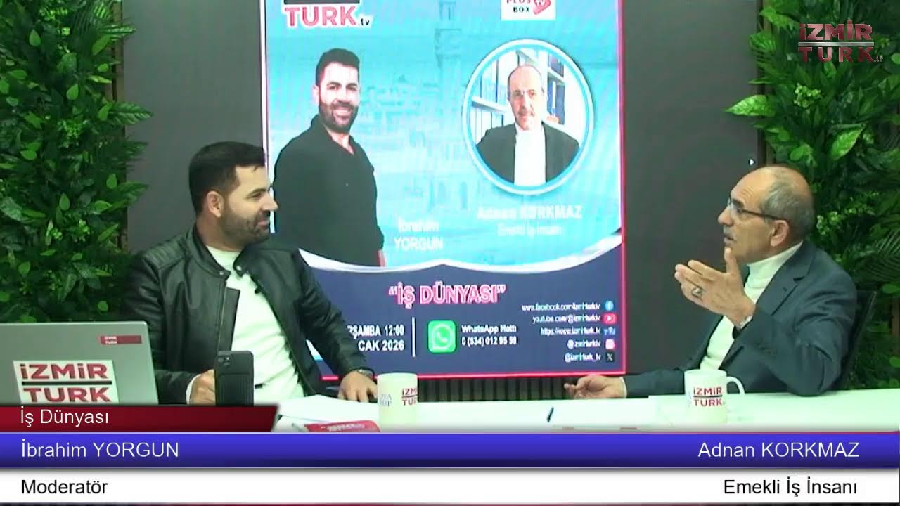 İbrahim YORGUN ile İş Dünyası – Adnan KORKMAZ – 21.01.2026