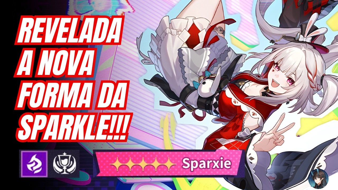 REVELADA A NOVA FORMA DA SPARKLE!!! - HONKAI STAR RAIL