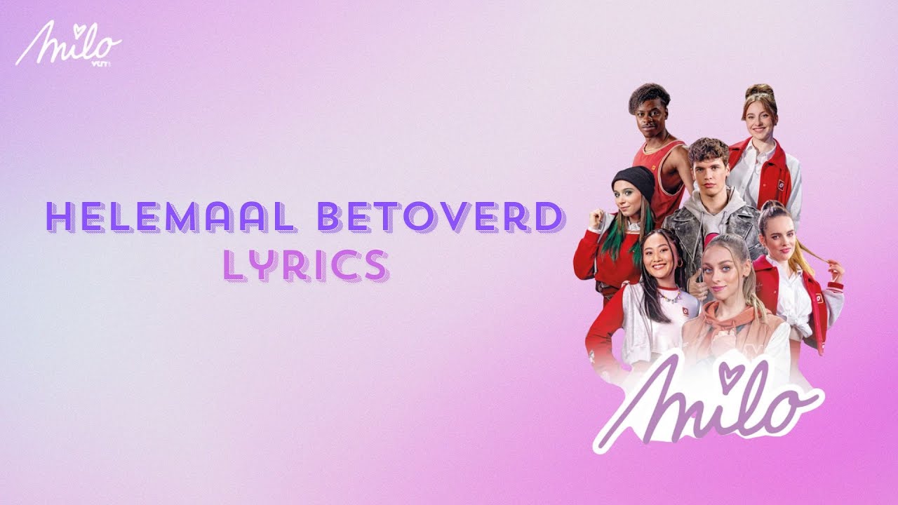Milo (seizoen 2) - Helemaal Betoverd (lyrics)