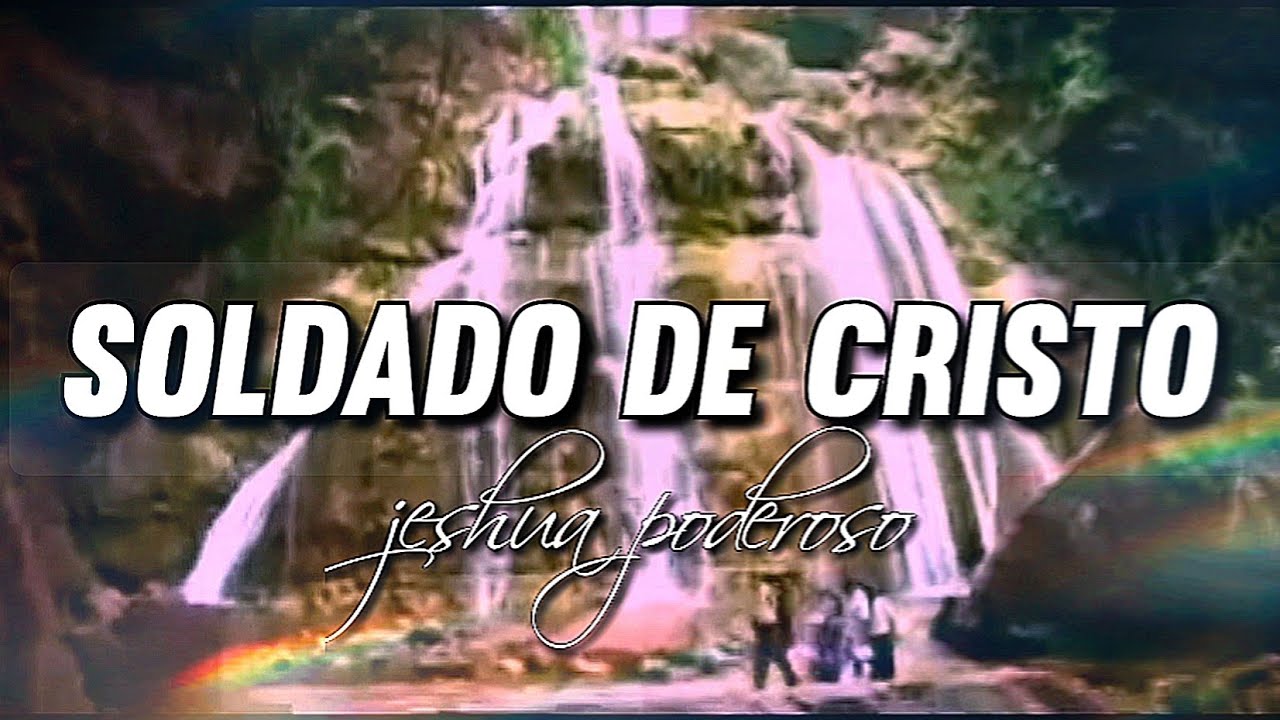 Soldado de Cristo // JESHUA PODEROSO 🎶❤