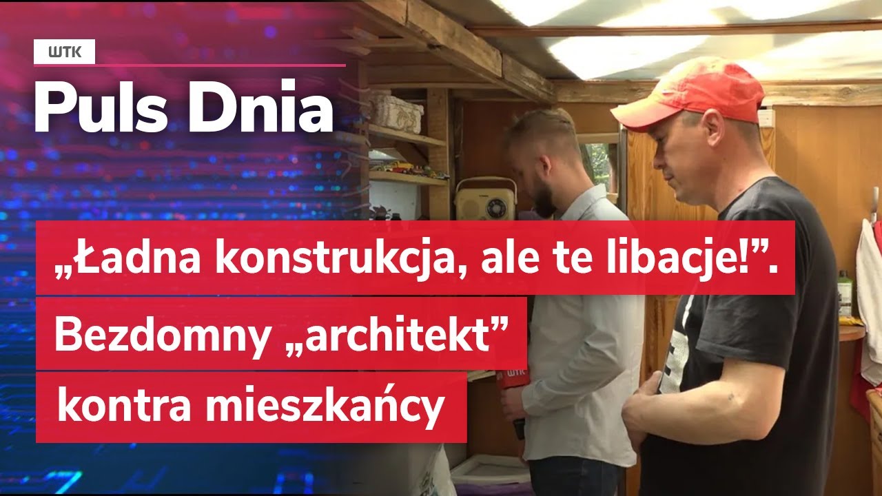 „Ładna konstrukcja, ale te libacje!”. Bezdomny „architekt” kontra mieszkańcy