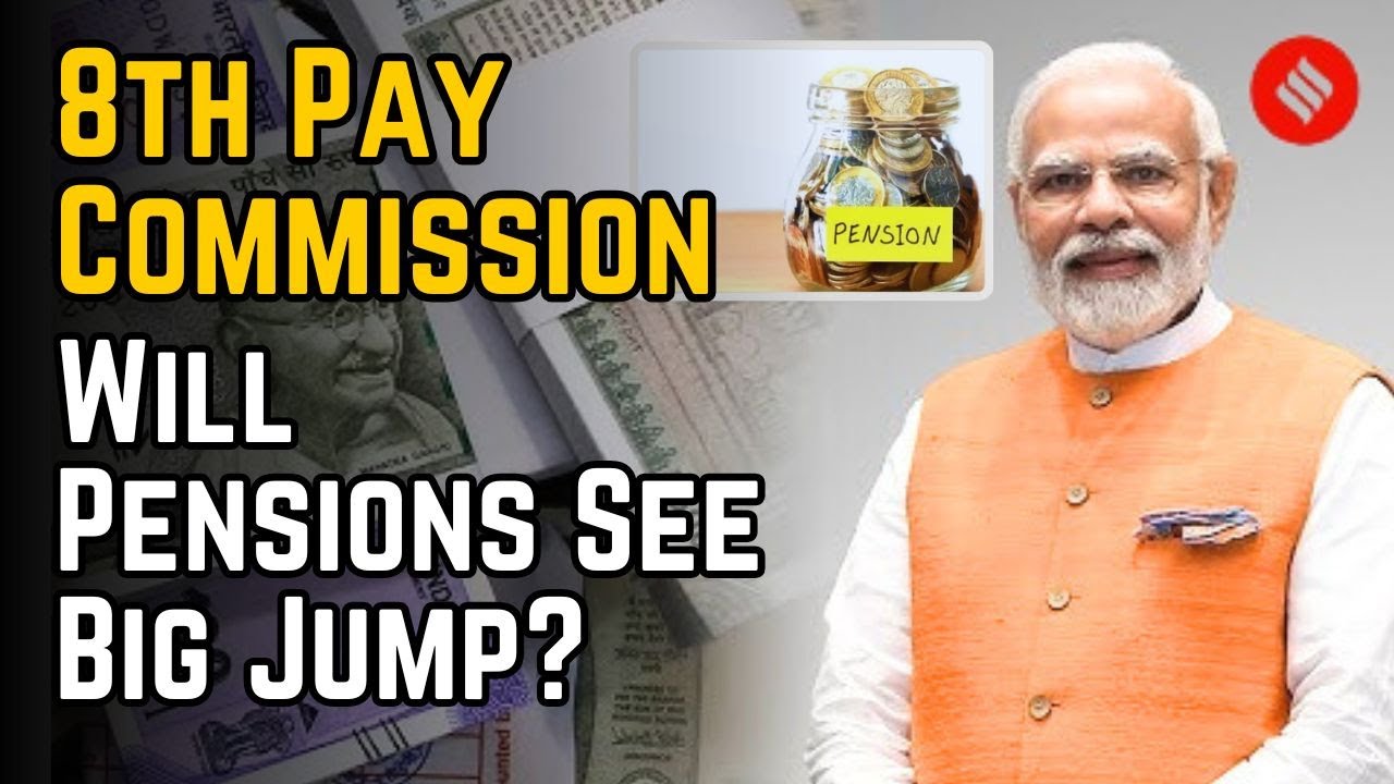 8th Pay Commission: What Can Pensioners Expect? | Pension after 8th Pay Commission