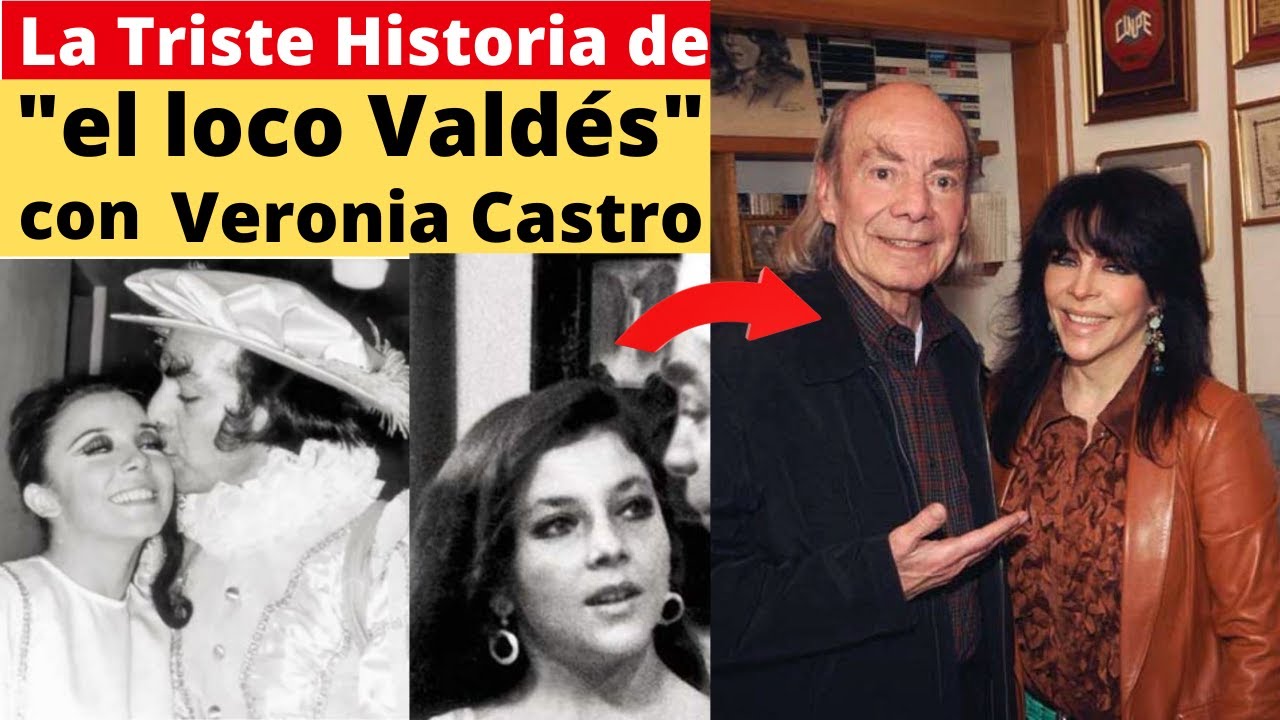 La Triste Historia del Loco Valdés con Veronica Castro