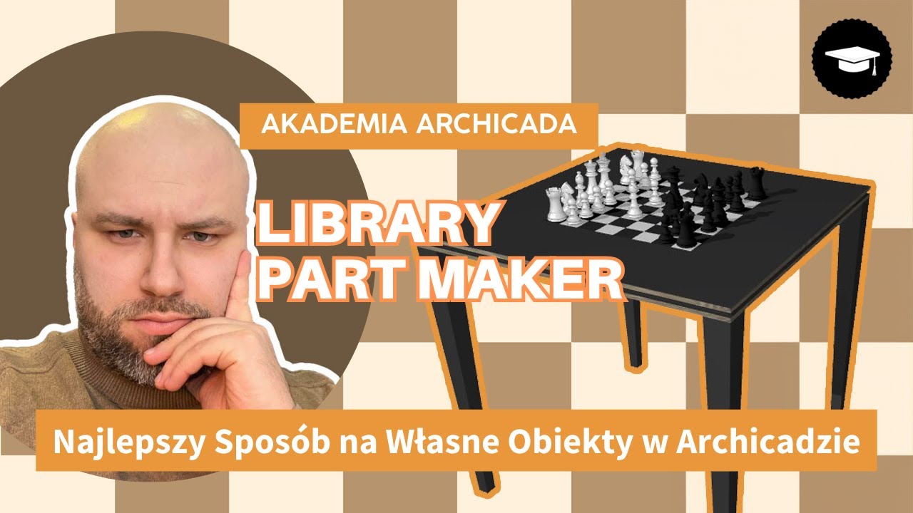Najlepszy sposób na własne obiekty w Archicadzie! Library Part Maker