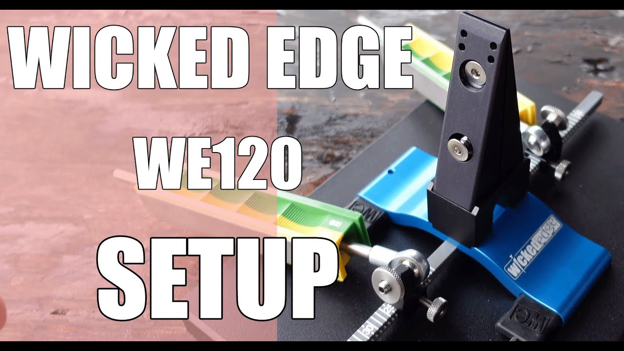 Wicked Edge Sharpener WE120 Setup | Tutorial