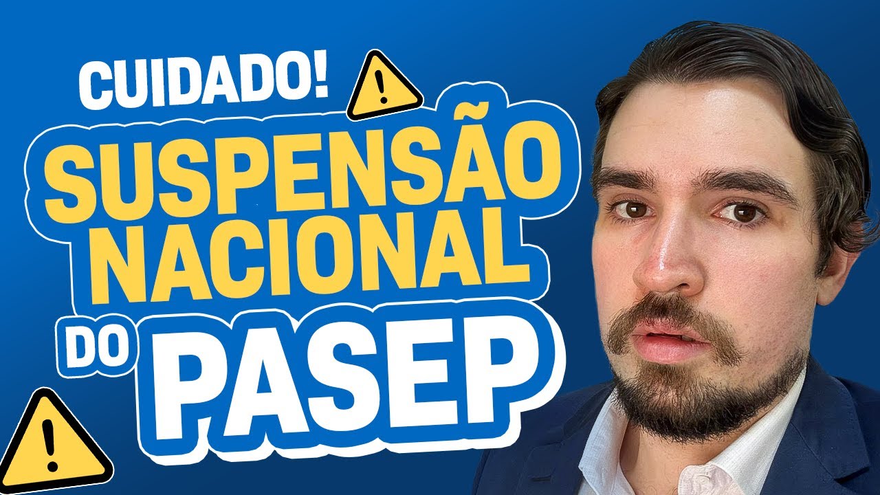 Entenda a SUSPENSÃO NACIONAL da Ação do PASEP