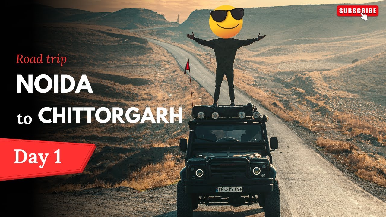 Road Trip Noida to Chittorgarh and Udaipur | Day 1