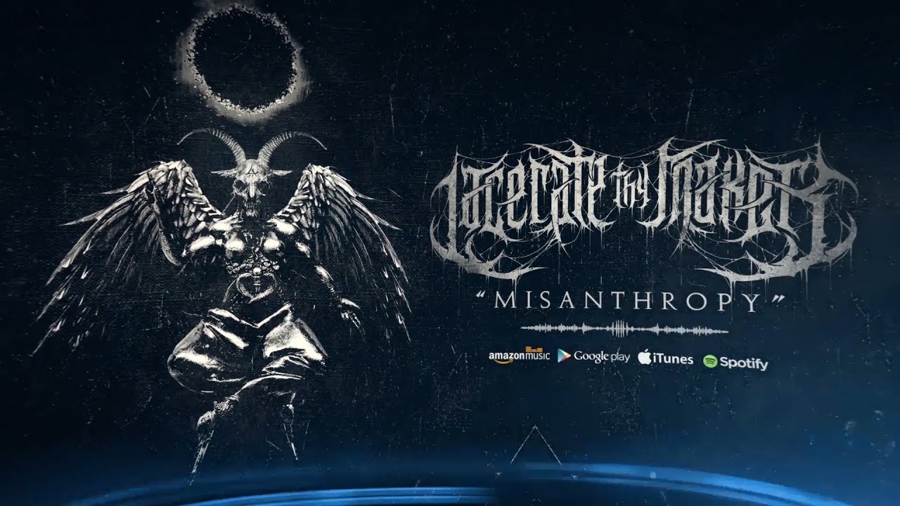 LACERATE THY MAKER - MISANTHROPY [DEBUT SINGLE] (2018) SW EXCLUSIVE