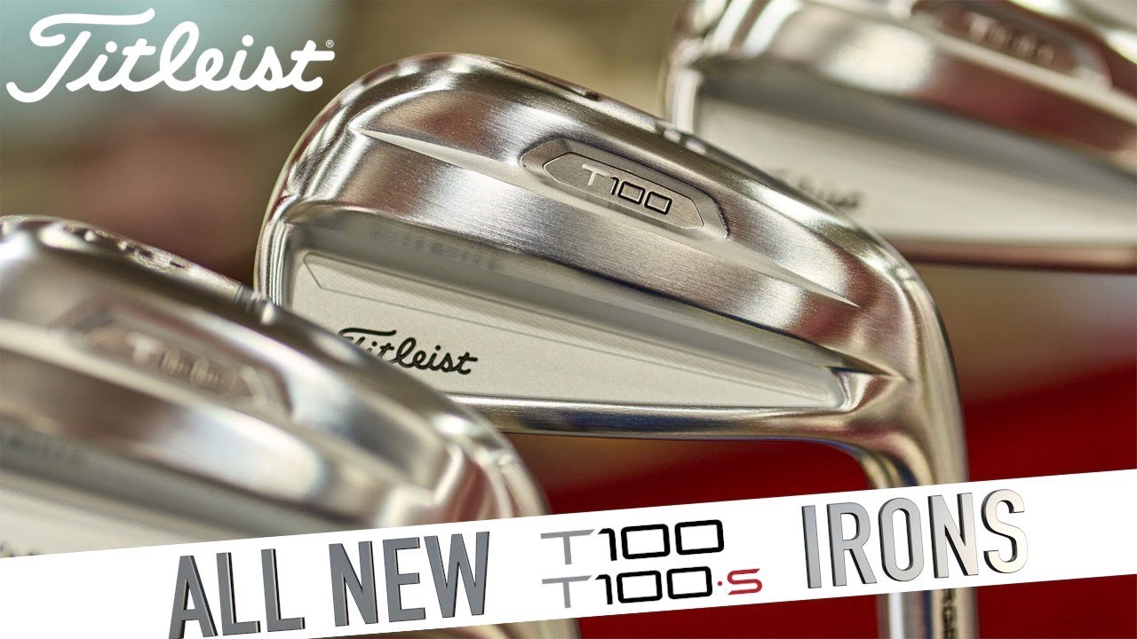 Titleist T100 and T100s Irons for 2021
