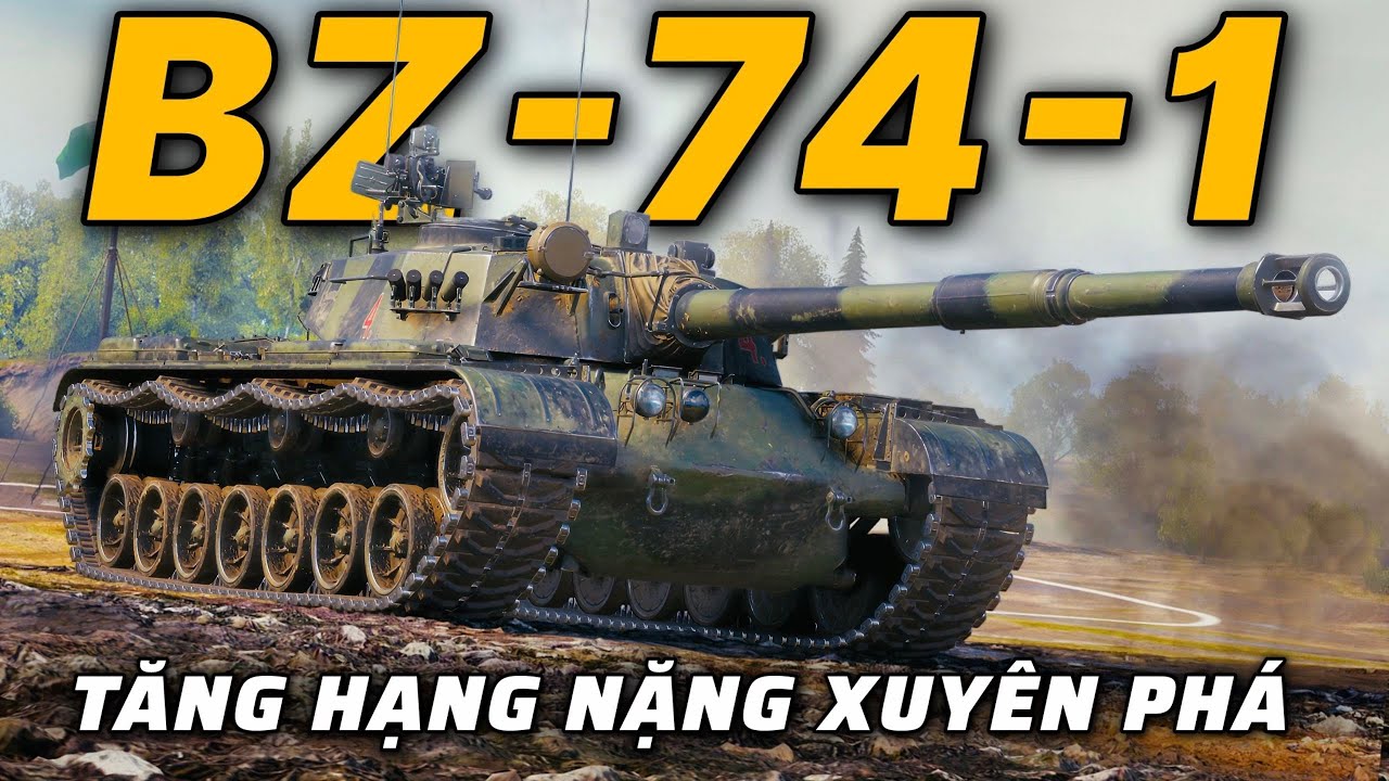 BZ-74-1: Xe tăng xuyên phá mới của Trung Quốc | World of Tanks