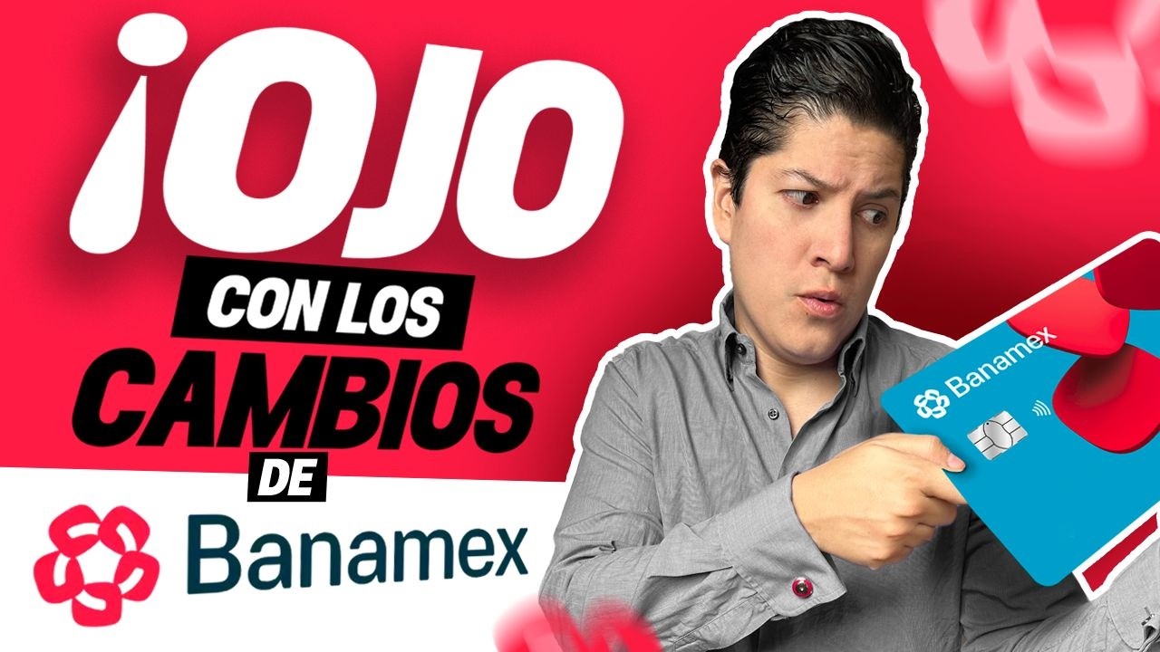 Banamex cambia en 2025 ¿vale la pena seguir? #bancos