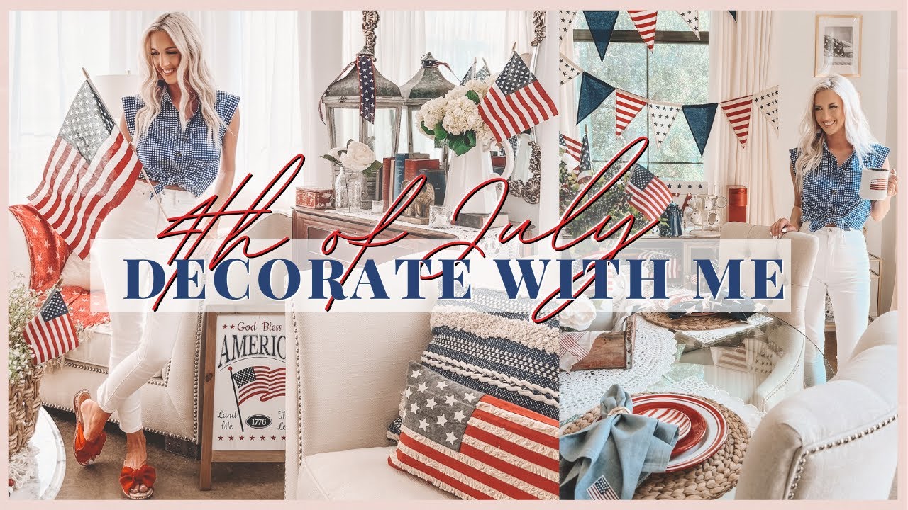 🇺🇸 NEW! DECORATE WITH ME FOR JULY FOURTH | SIMPLE DECOR FOR JULY 4TH | NOSTALGIC JULY FOURTH DECOR