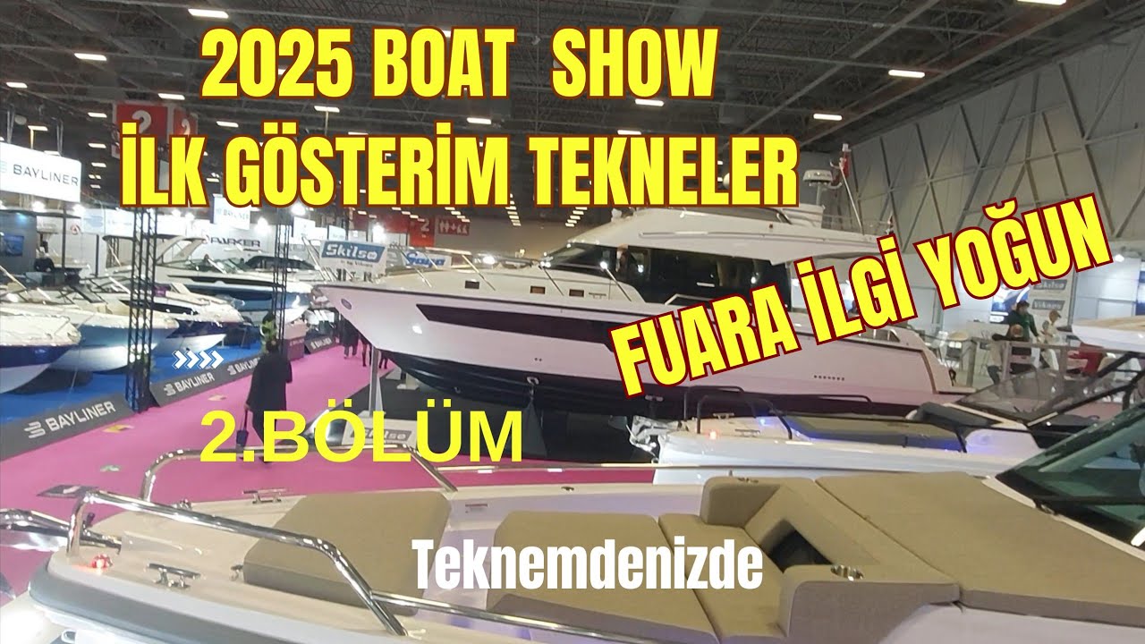 2025 BOAT SHOW GEZMEYE DEVAM .
