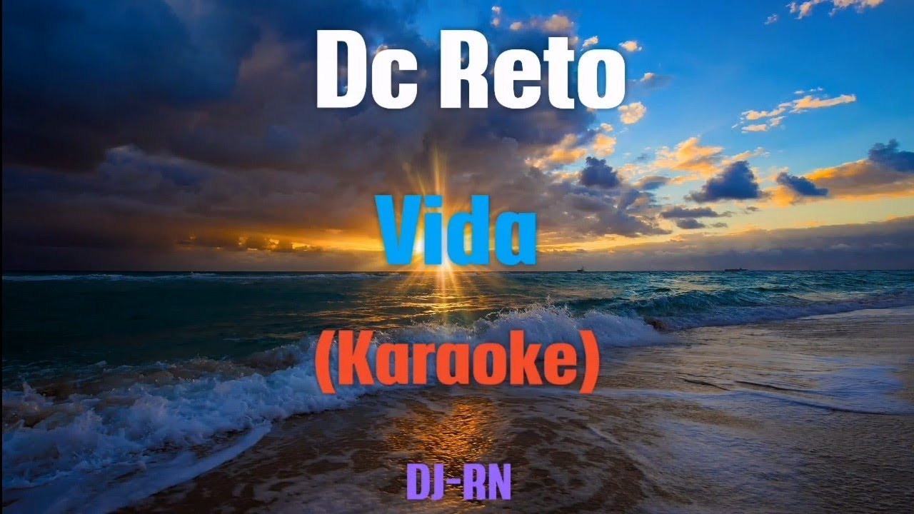 Dc Reto - Vida (Karaoke)