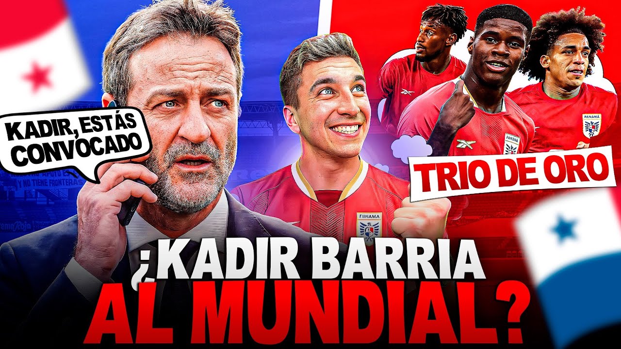 🇵🇦 KADIR BARRIA CONVOCADO CON PANAMÁ: AUSENTES - PRESENTES - SORPRESAS E ILUSIÓN DE LA LISTA 🤩