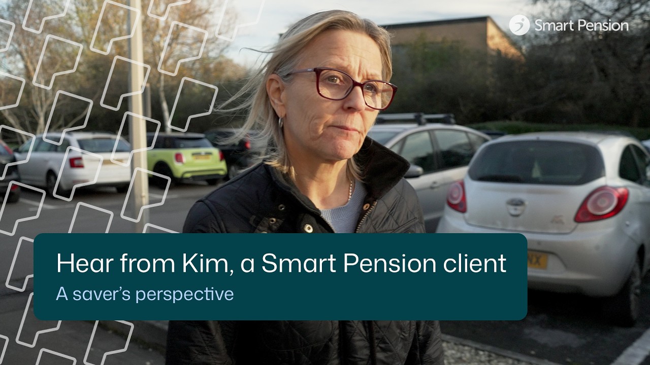 Hear from Kim, a Smart Pension client
