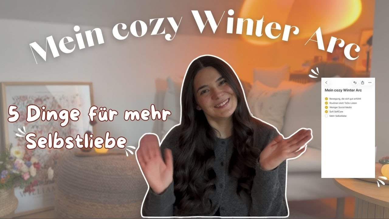 Cozy Winter Arc ❄️| 5 Rituale für mehr Selbstliebe + ein ruhiges Nervensystem 💗