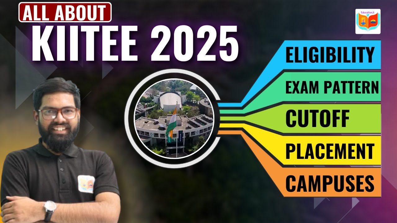 ALL About KIITEE 2025: Eligibility, Exam Pattern, Syllabus, Placement, Cutoff || Education Ji