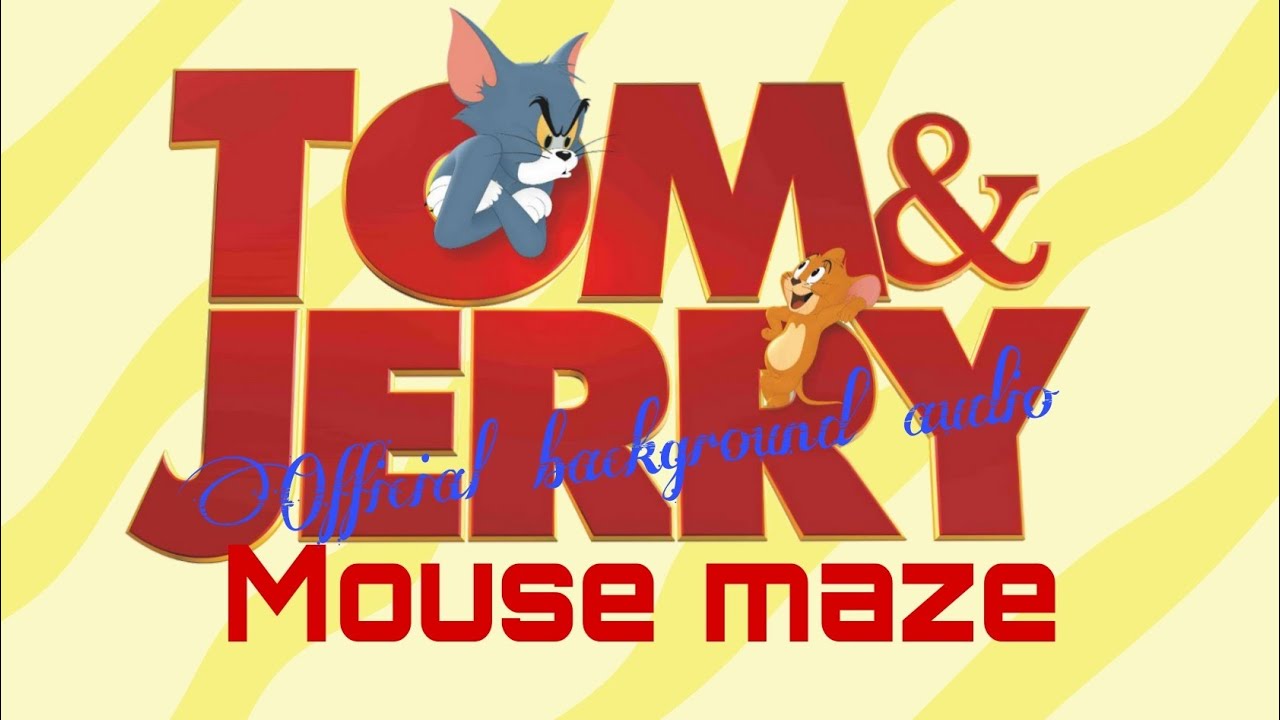 Tom and Jerry Mouse maze official background audio || ⚠️ nostalgia warning ⚠️