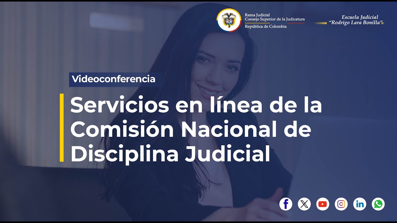 Servicios en línea de la Comisión Nacional de Disciplina Judicial | Videoconferencia