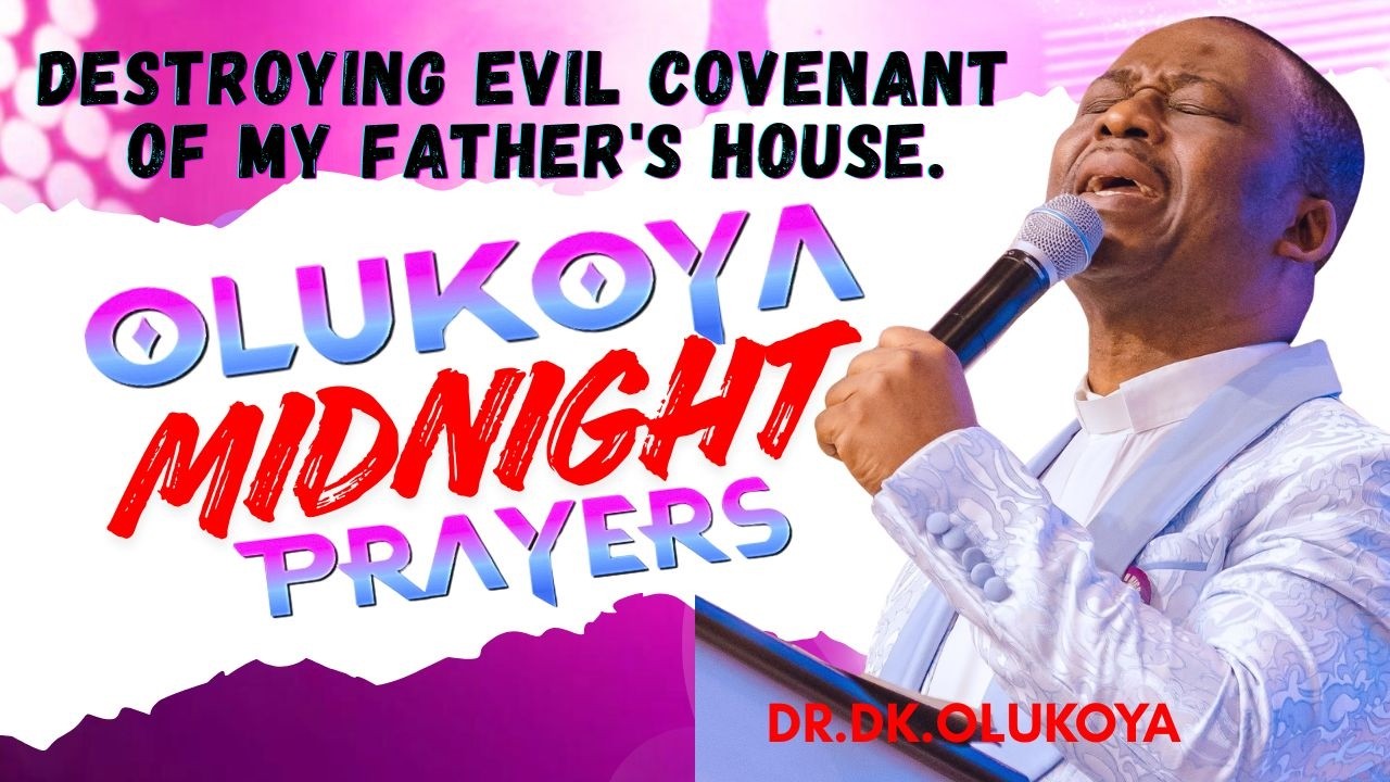 15th March, Midnight- Destroying Evil Covenant of my Father's House. MIDNIGHT OLUKOYA PRAYERS #mfm