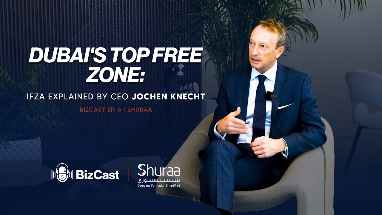 Dubai's Top Free Zone: IFZA Explained by CEO Jochen Knecht I BizCast Ep. 6 | Shuraa