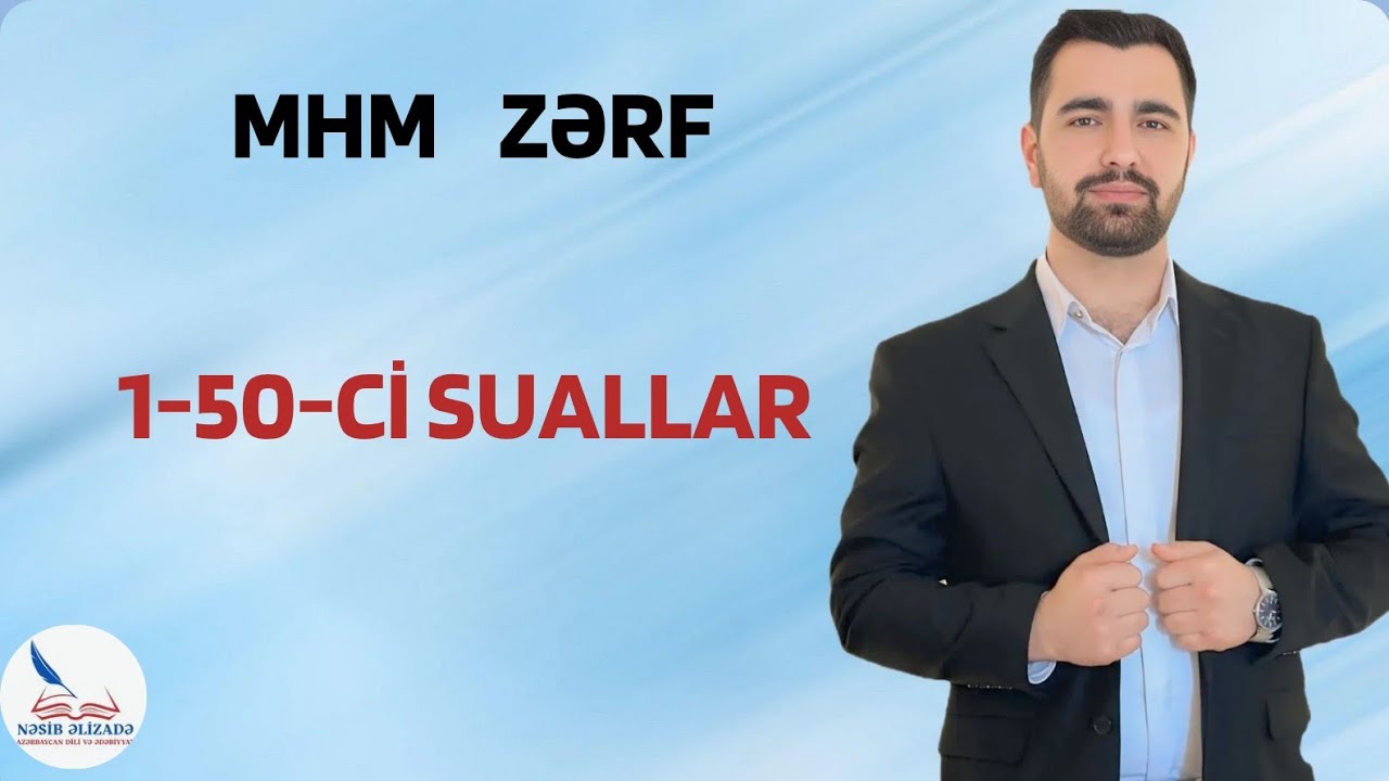 MHM | ZƏRF | 1-50-Cİ SUALLAR | ƏLAQƏ : 055 889 44 59