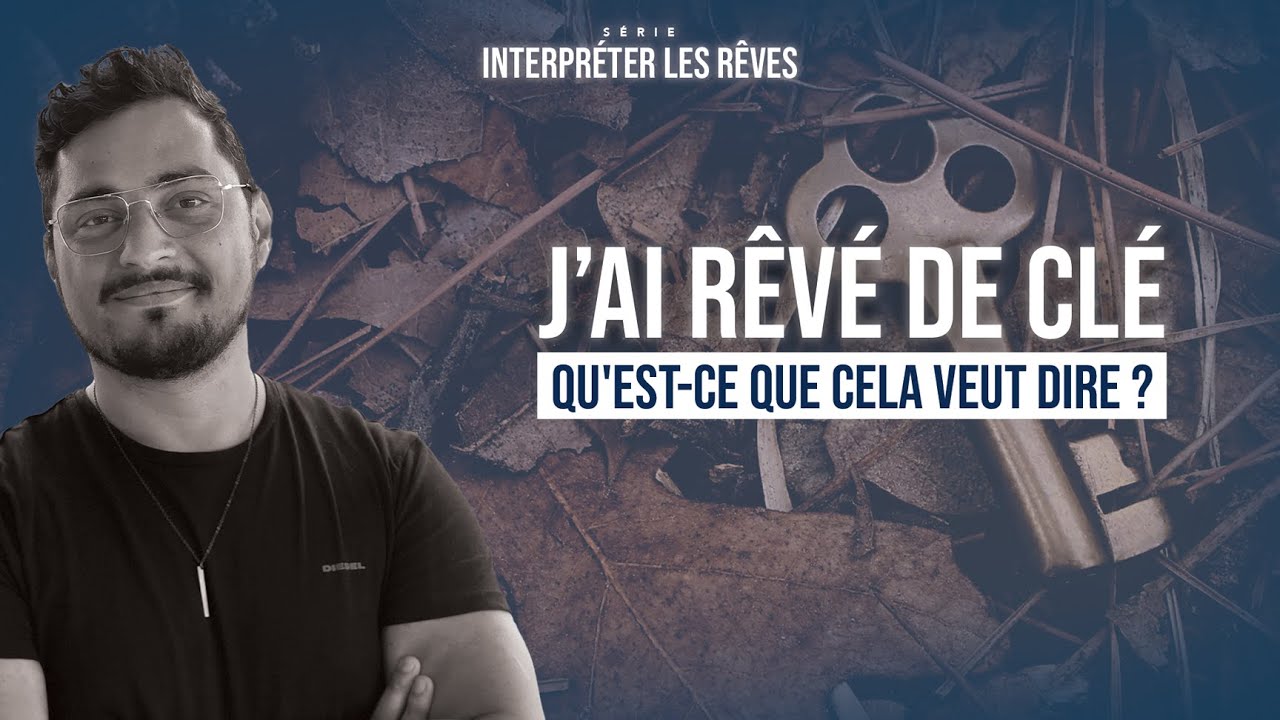 J'ai rêvé de clé | Interpréter les rêves - Jérémy Pothin