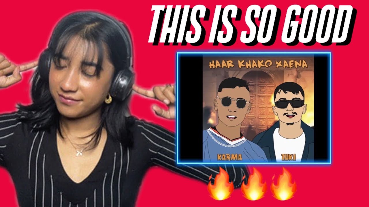 Karma - Haar Khako Chaina Ft. Tuki | Reaction Video #7