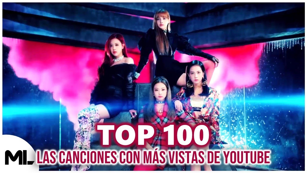 TOP 100 | Las Canciones K-POP Mas Vistas De YOUTUBE [Femenino] (Actualizado Noviembre 2019)