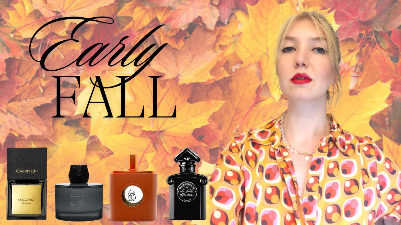 FRAGRANCES FOR EARLY FALL | MissPotocky