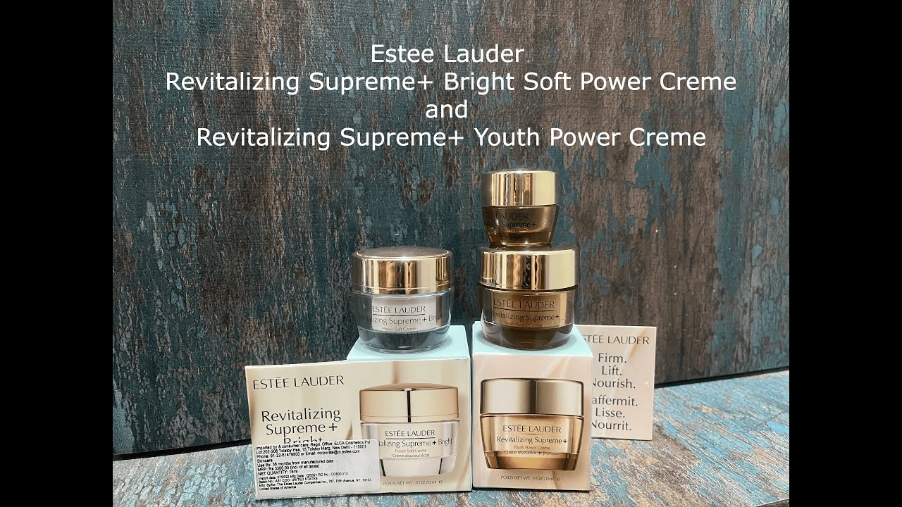 Estee Lauder Revitalizing Supreme+ Bright Soft Power Creme and evitalizing Supreme+ Youth Power Crem